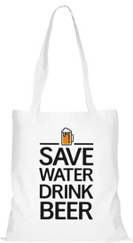 Save Water Drink Beer Beutel Lang Weiß